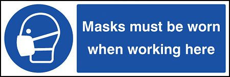 Masks must be worn when working here