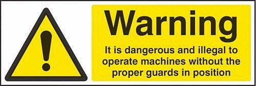 Warning it is illegal to operate machines without guards