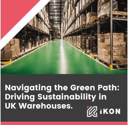 NAVIGATING THE GREEN PATH: DRIVING SUSTAINABILITY IN UK WAREHOUSES