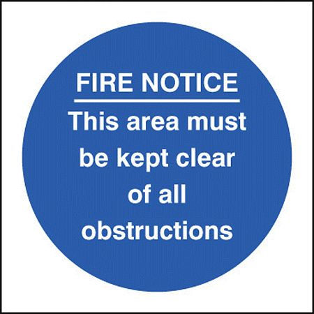 Fire notice this area must be kept clear of obstructions