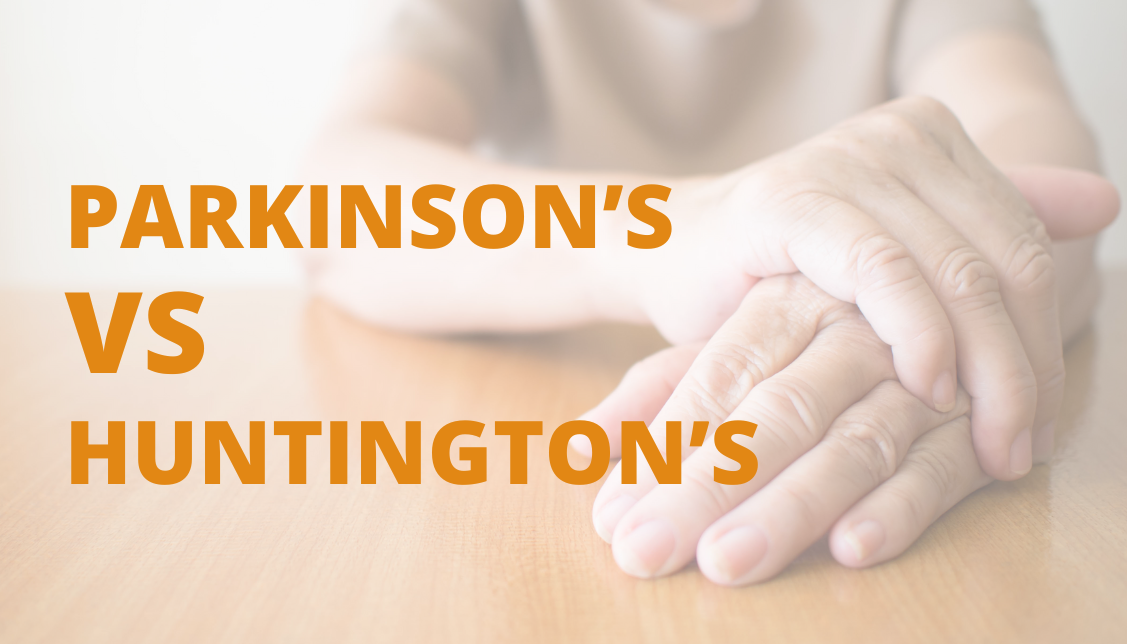 What’s the Difference between Parkinson’s and Huntington’s?