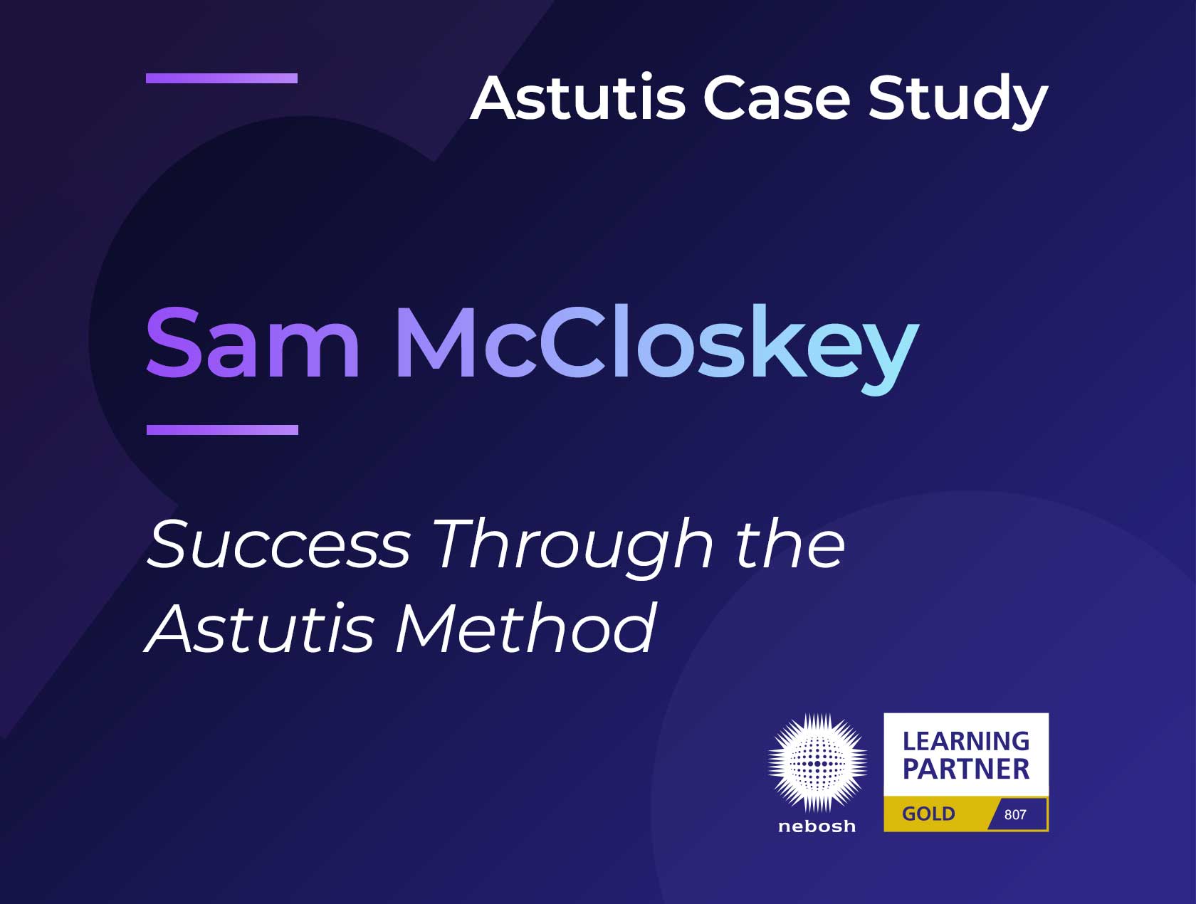 Sam McCloskey: Success Through the Astutis Method