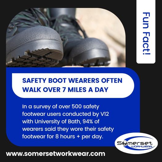 Safety Boot Wearers Often Walk Over 7 Miles a Day...