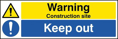 Warning construction site keep out