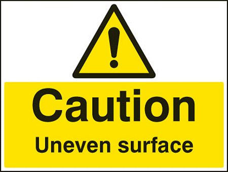 Caution uneven surface