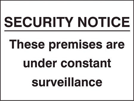 Security notice these premises under constant surveillance