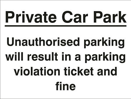 Private car park Unauthorised parking may result in a ticket and fine