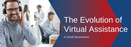 The Evolution of Virtual Assistance in Small Businesses