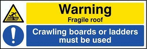 Warning fragile roof crawling boards or ladders must be used