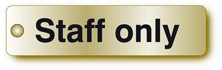 Staff only visual impact aluminium door sign