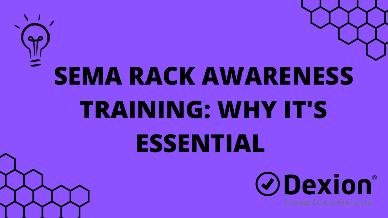 SEMA Rack Awareness Training: Why It’s Essential for Your Staff