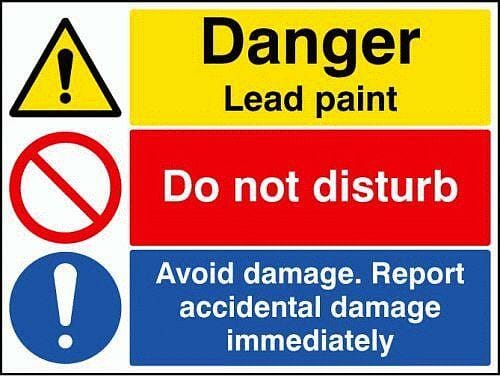 Danger Lead paint Do not disturb Avoid damage Report accidental damage immediately