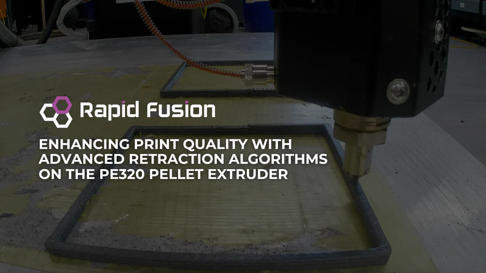 Enhancing Print Quality with Advanced Retraction Algorithms on the PE320 Pellet Extruder