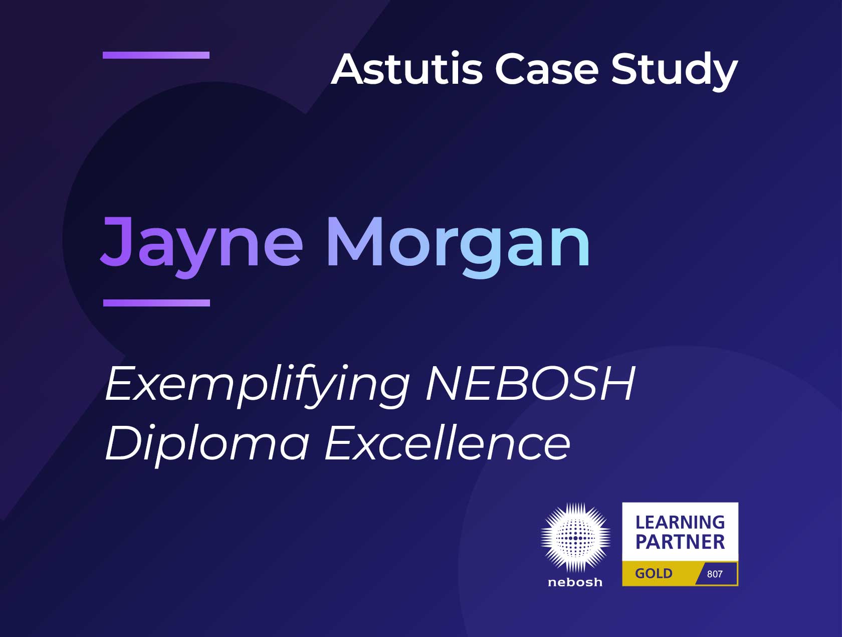 Jayne Morgan: Exemplifying NEBOSH Diploma Excellence