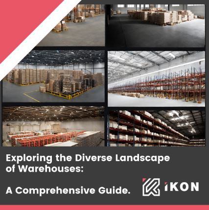 THE DIVERSE LANDSCAPE OF WAREHOUSES: A COMPREHENSIVE GUIDE