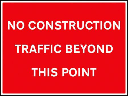 No construction traffic beyond this point