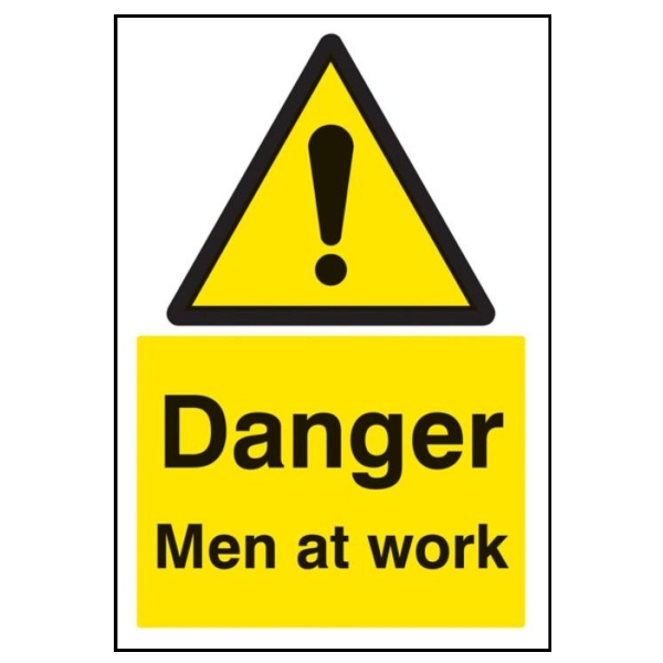 Danger Men At Work - A4 Rigid Plastic