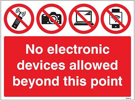 No electronic devices allowed beyond this point