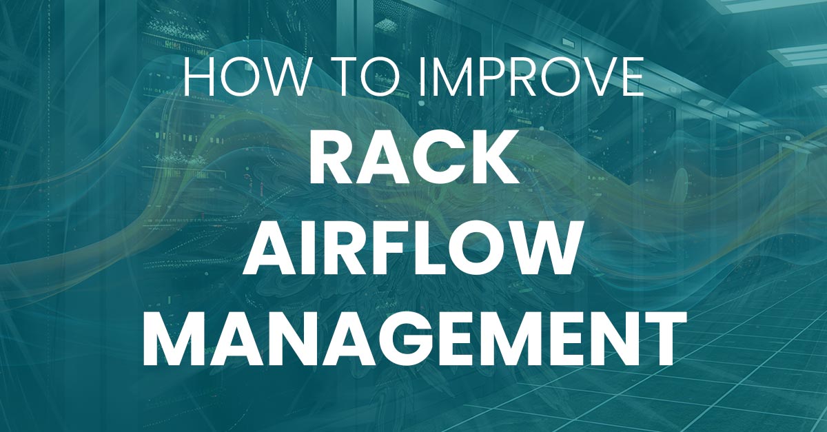 How To Improve Rack Airflow Management