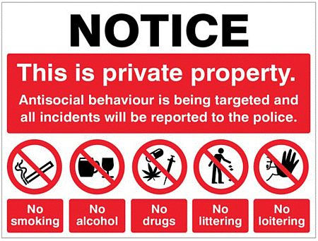 Notice This is private property Antisocial behaviour is being targeted
