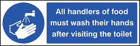 Handlers of food must wash hands after toilet