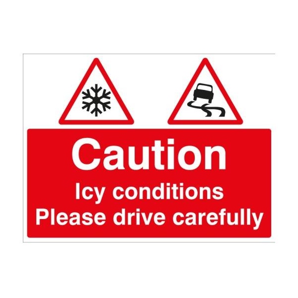 Caution - Icy Conditions Please Drive Carefully with Frame