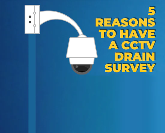 Reasons to Have a CCTV Drain Survey