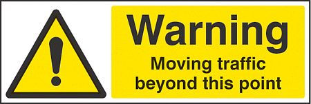 Warning moving traffic beyond this point