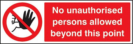 No unauthorised persons allowed beyond this point