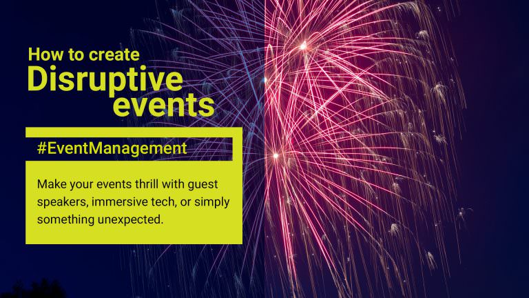 How to create disruptive corporate events