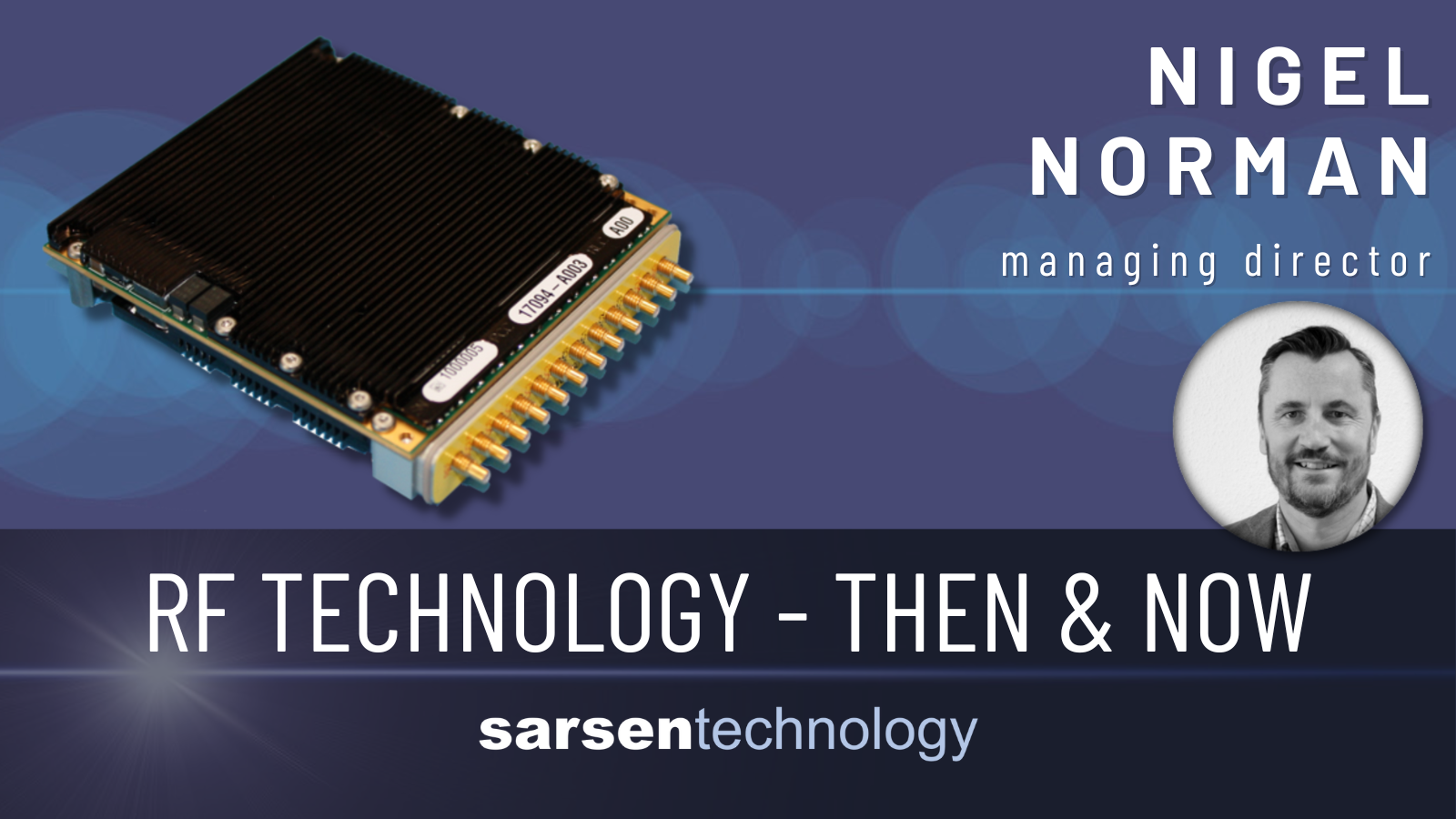 RF Technology: Then and Now - Written by Nigel Norman
