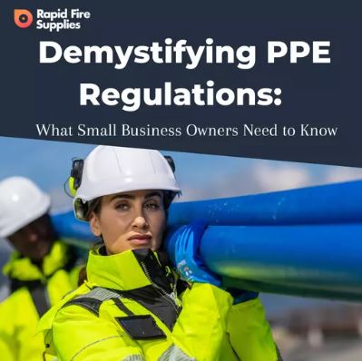 Demystifying PPE Regulations: What Small Business Owners Need to Know
