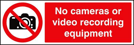 No cameras or video recording equipment