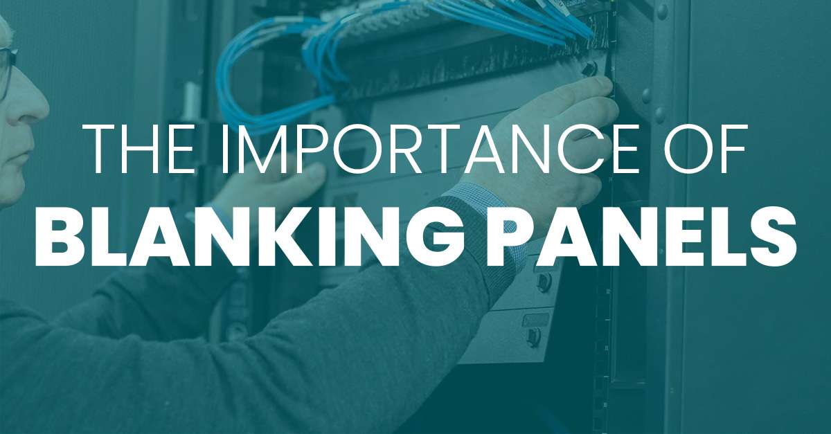 The Importance of Blanking Panels Blanking Panels