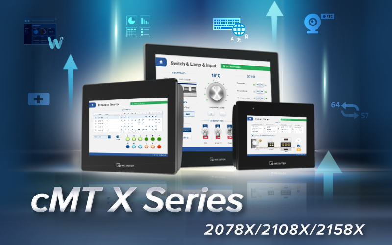 New Product Announcement: Weintek cMT X Series Standard Model HMIs – cMT2078X/cMT2108X/cMT2158X