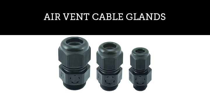 Air Vent Cable Glands