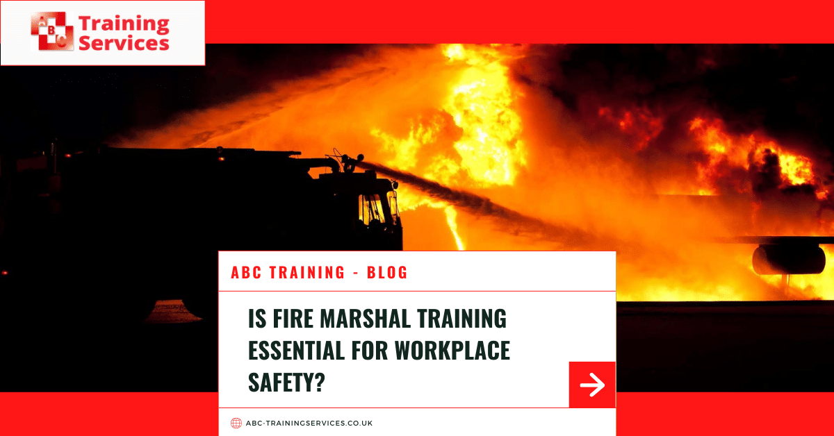  Is Fire Marshal Training Essential for Workplace Safety?