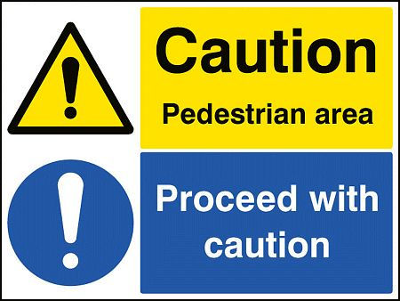 Caution pedestrian area proceed with caution