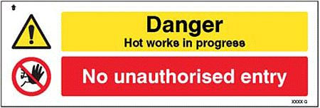 Danger Hot works in progress No unauthorised entry