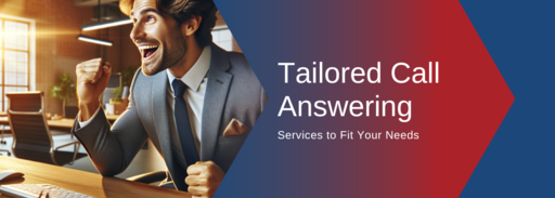 Tailored Call Answering Services to Fit Your Needs