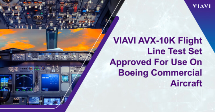 VIAVI AVX-10K Flight Line Test Set Approved For Use On Boeing Commercial Aircraft
