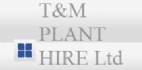 T and M Plant Hire Ltd