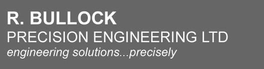 R Bullock Precision Engineering Ltd.