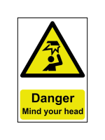 Safety Sign - Danger Mind Your Head