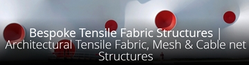 Bespoke Tensile Fabric Structures