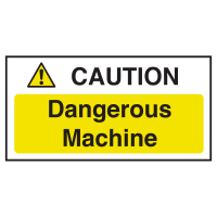 Caution Dangerous Machine Notice