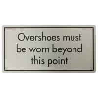 Overshoes Worn Beyond This Point Sign