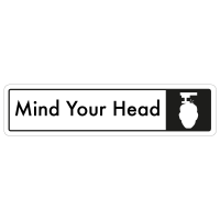 Mind Your Head Door Sign - Black on White