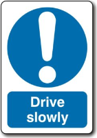 Drive Slowly