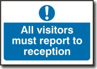 All Visitors Must Report To Reception Sign